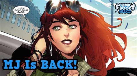 Mary Jane Watson Returns To The Amazing Spider Man Comic Book Weekly