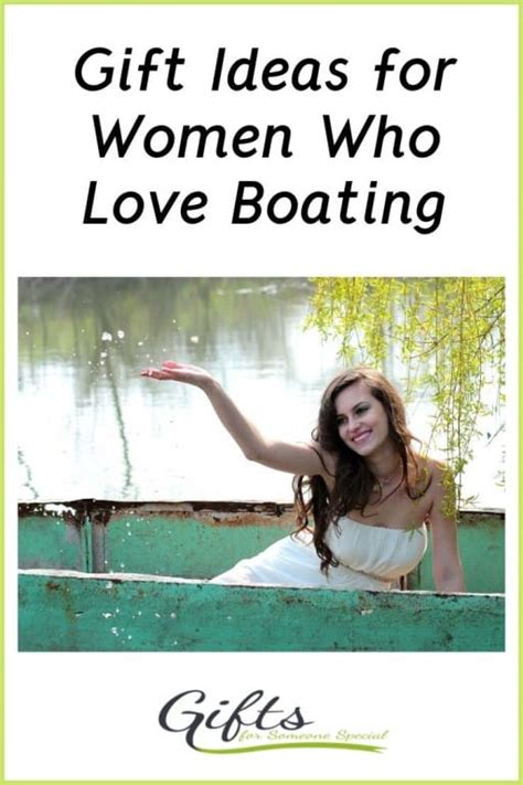 T Ideas For Women Who Love Boating Pinterest Ts For Someone Special