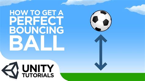 How To Create A Perfect Bouncing Ball Beginner Tutorial Unity 2019