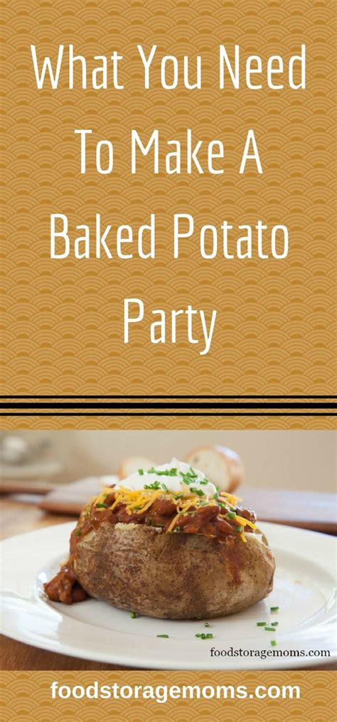 What You Need To Make A Baked Potato Party Food Baked Potato Party Food