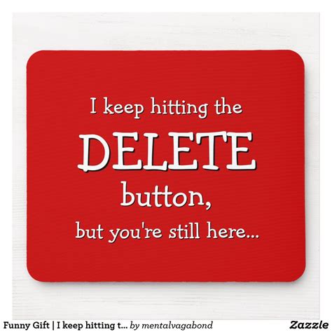 Funny T I Keep Hitting The Delete Button Mouse Pad