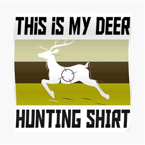 Funny Deer Hunting Shirt This Is My Deer Hunting Shirt Poster For