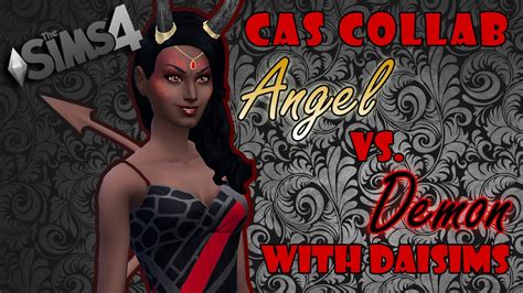 The Sims 4 Cas Collab W Daisims Angel Vs Demon Youtube