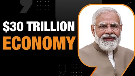 India To Become 30 Trillion Economy By 2047 Govts ‘vision India