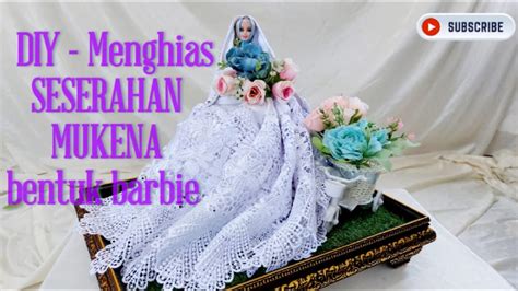 Menghias Hantaran Mukena L Tutorial Menghias Seserahan Seperangkat Alat