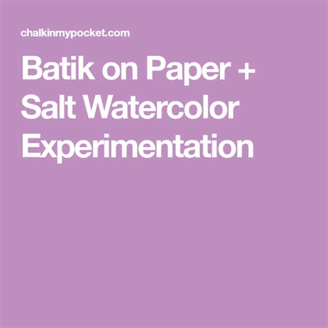 Batik On Paper Salt Watercolor Experimentation Salt Watercolor