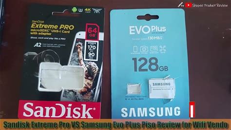 Sandisk Extreme Pro Vs Samsung Evo Plus Piso Review For Wifi Vendo Best