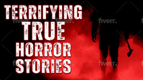 The Most Terrifying True Scary Stories That Will Make Your Skin Crawl