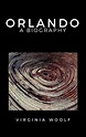 Orlando - A Biography by Virginia Woolf, Hardcover | Barnes & Noble®