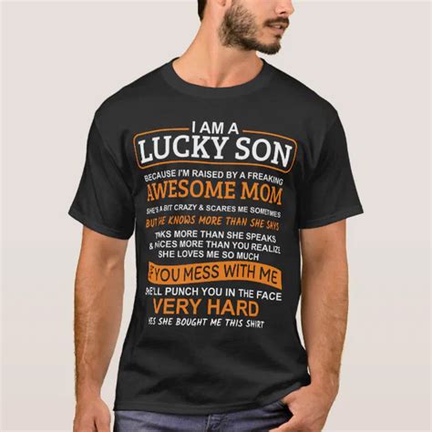 I Am A Lucky Son Im Raised By A Freaking Awesome T Shirt Zazzle