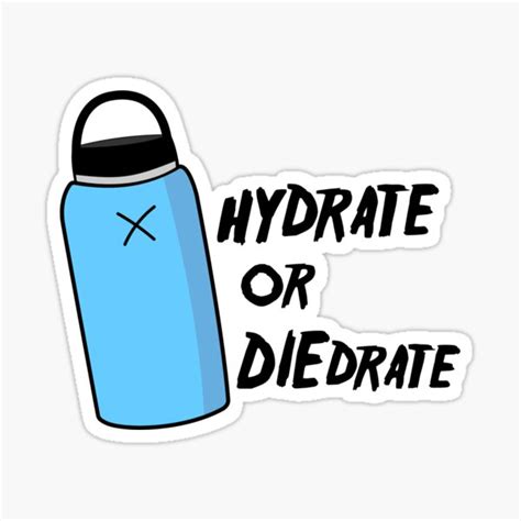 Hydrate Or Diedrate Sticker By Mia Zapz Redbubble