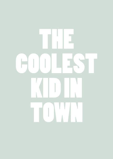 Cute Poster For Kids Coolest Kid Typography Kids Posters For Kids