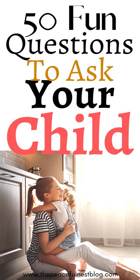 50 Fun Questions To Ask Your Child The Peaceful Nest