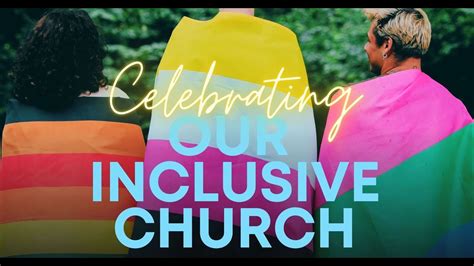 Celebrating Our Inclusive Church Full Version Youtube