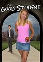 Watch The Good Student (2006) - Free Movies | Tubi