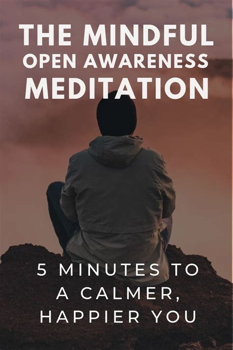 The Mindful Open Awareness Meditation 5 Minutes To A Happier Calmer