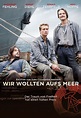 Wir wollten aufs Meer: DVD, Blu-ray oder VoD leihen - VIDEOBUSTER.de