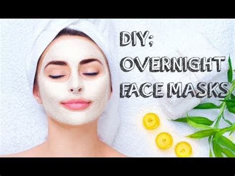 Overnight Face Masks For Beautiful Glowing Skin Youtube