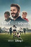 Save Our Squad with David Beckham (TV Miniseries) (2022) - FilmAffinity