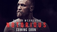 The full trailer for Conor McGregor's 'Notorious' has been released