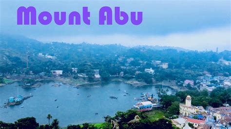 Mount Abu Rajasthan Top 10 Best Tourist Places To Visit In Mount