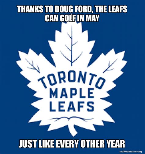 It Isnt May Without A Toronto Maple Leafs Meme Rhockeymemes