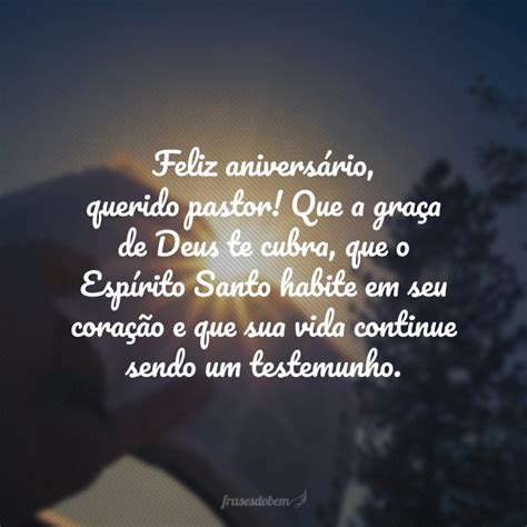 40 frases de aniversário para pastor que edificarão a vida dele