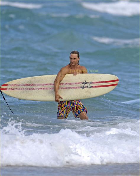 Matthew McConaughey Is A Surfer Dude Photo Matthew McConaughey Shirtless Pictures
