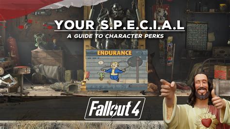 Fallout 4 Your Special A Guide To Character Perks Endurance