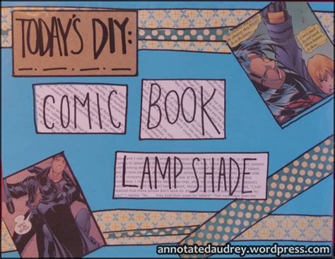 Nerdy Crafts Diy Comic Book Lamp Shade Annotated Audrey Art