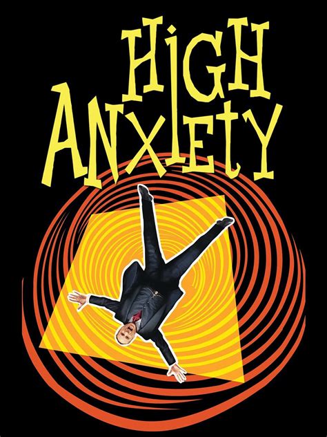 High Anxiety Full Cast And Crew Tv Guide