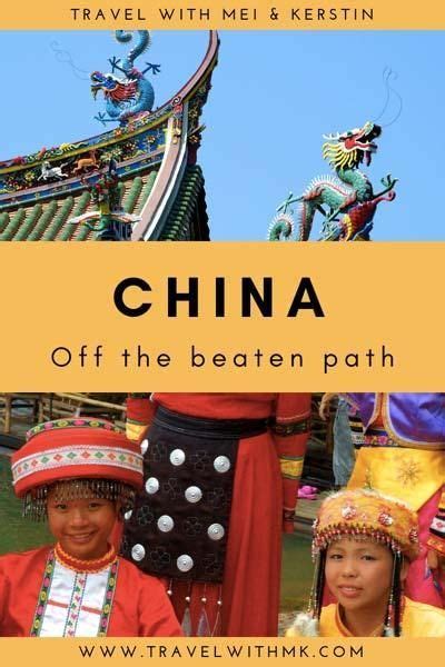 Off The Beaten Path Destinations In China Travel With Mei And Kerstin