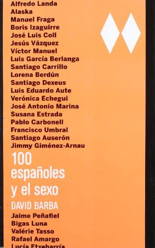 Plexparrino 100 Espanoles Y El Sexo 100 Spaniards And The Sex Libro Epub David Barba