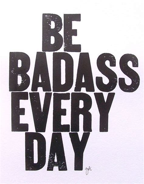 Print Be Badass Every Day Black Letterpress 8x10 Typography Etsy Typography Poster Print