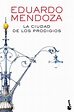 LA CIUDAD DE LOS PRODIGIOS | EDUARDO MENDOZA | Comprar libro 9788432225871