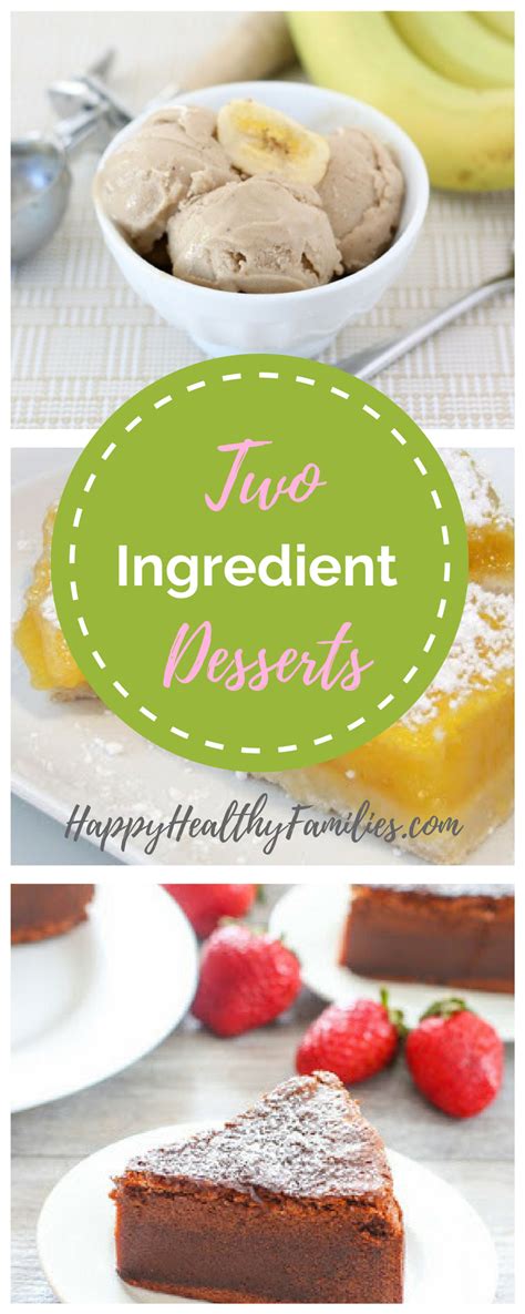 4 Easy Two Ingredient Desserts Dessert Ingredients Two Ingredient