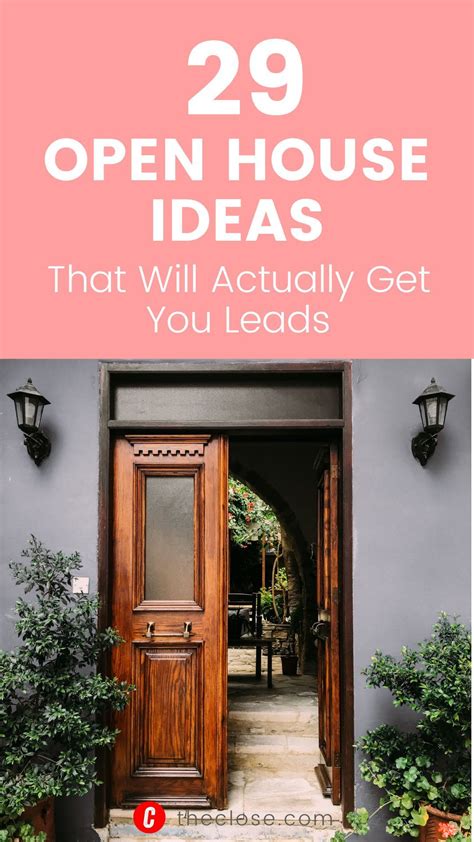 29 Open House Ideas That Will Actually Get You Leads The Close In
