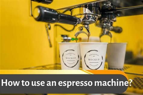 Complete Guide To Using An Espresso Machine Step By Step