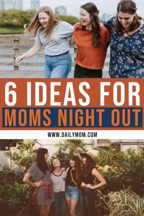 Ideas For Moms Night Out Read Now
