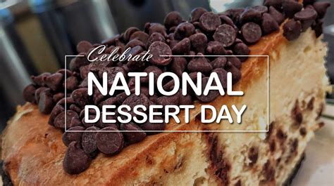 Celebrate National Dessert Day With These Treats Brents Deli