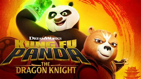 Kung Fu Panda The Dragon Knight Netflix Series Where To Watch