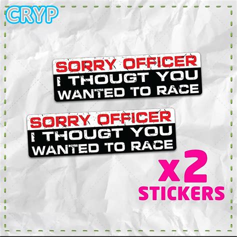 Sorry Officers Joke Prank Funny Bumper Sticker Vinyl Decals Jdm Car