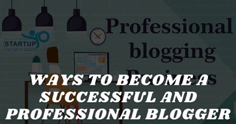 9 Ways To Become A Successful And Professional Blogger 2021 Techgarv