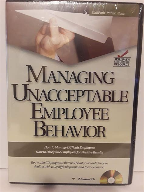 Managing Unacceptable Employee Behavior Unknown Books