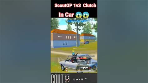 Scout Op 1v 3 Clutch In Car With Girlfriend Scoutop Bgmi Shorts