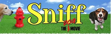 Sniff - The Best Dog Movie Ever Made