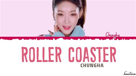 Chungha Roller Coaster Lyrics Color Coded Han Rom Eng Youtube Music