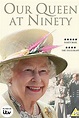Our Queen at Ninety - 2016 | Filmow