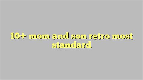 Mom And Son Retro Most Standard C Ng L Ph P Lu T