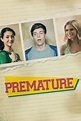 Premature (2014) - Posters — The Movie Database (TMDB)